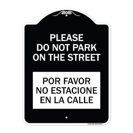 Signmission Please Do Not Park on Street Por Favor No Estacione En La Calle Alum Sign, 24" x 18", BW-1824-23291 A-DES-BW-1824-23291